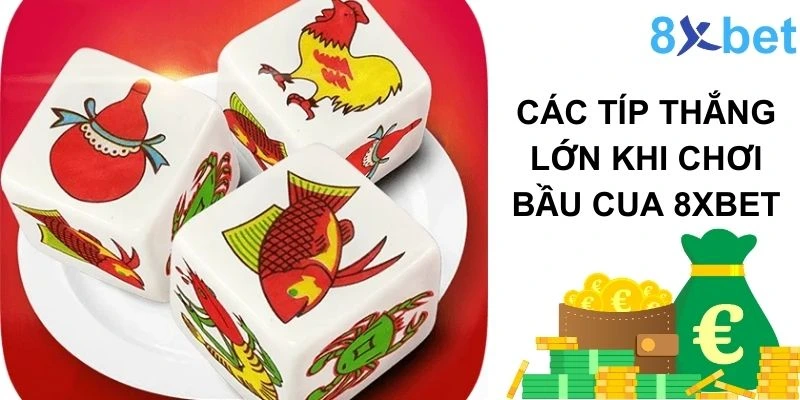 Bầu cua 8xbet - Mini game hấp dẫn dành cho mọi game thủ 5 Các mẹo thắng lớn khi chơi Bầu cua 8xbet
