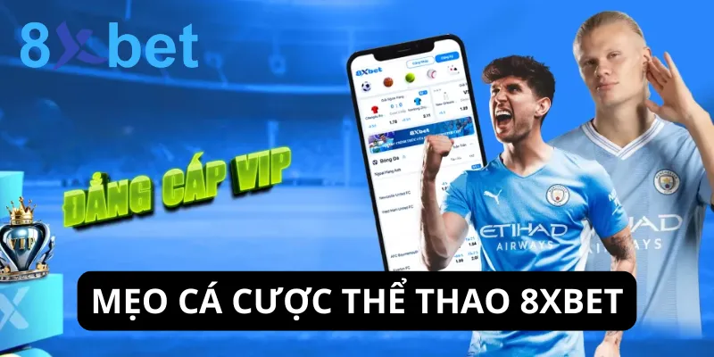 Thể thao 8xbet - Hành trình cá cược thể thao đỉnh cao 7 Áp dụng các mẹo cá cược thể thao giúp bạn kiếm bộn tiền tại 8xbet