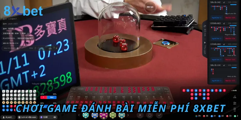 Chơi game đánh bài miễn phí 8xbet thỏa mãn đam mê cá cược 1 Chơi game đánh bài miễn phí
