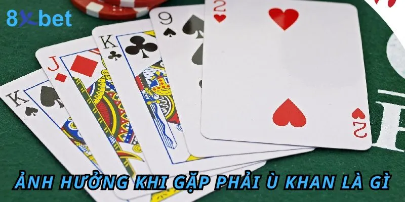Ù khan là gì và mẹo hay để tránh gặp phải ù khan khi chơi Phỏm 4 Ảnh hưởng khi gặp phải Ù khan là gì